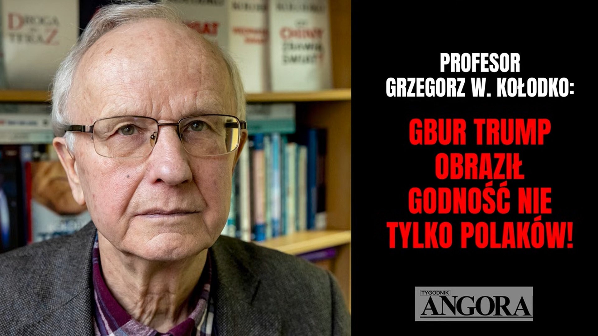 W. Kołodko: Ignorant Trump. Nie wie, ale gada!